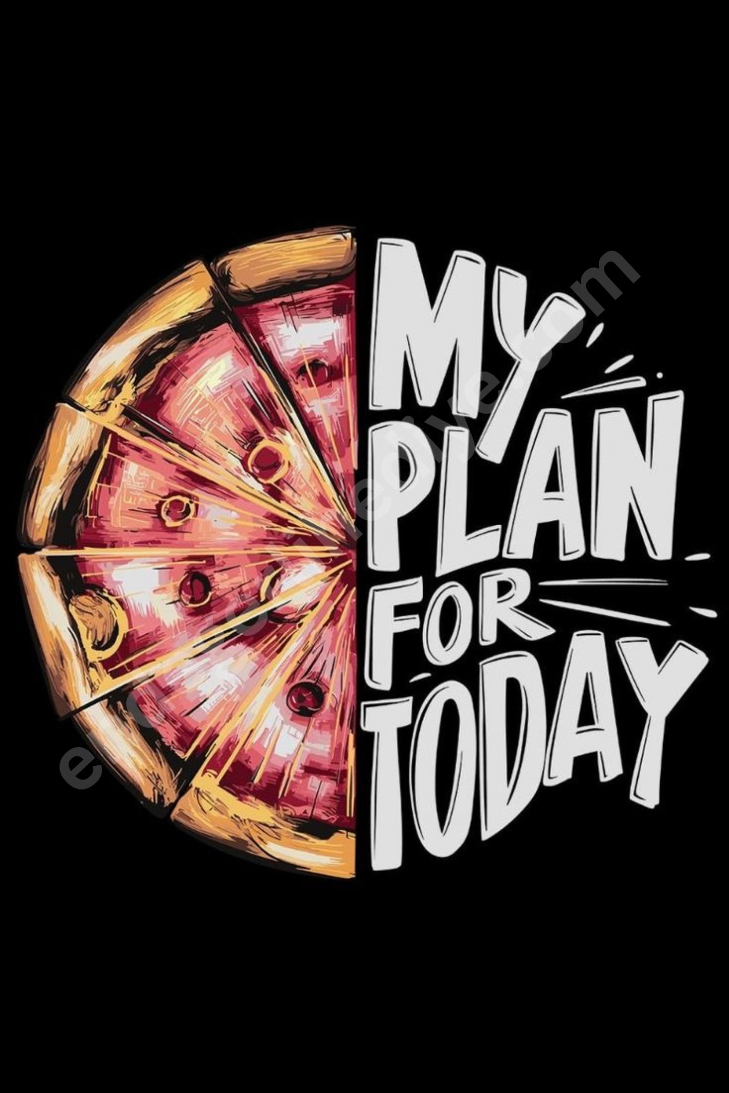 My Plan For Today – Pizza Temalı Mizahi Kanvas Tablo