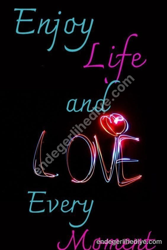 Hayatın Her Anını Yaşa ve Sev Işıltılı Kanvas Tablo