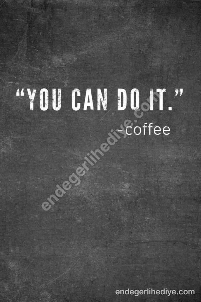 Yapabilirsin Kahve Motivasyon Kanvas Tablo