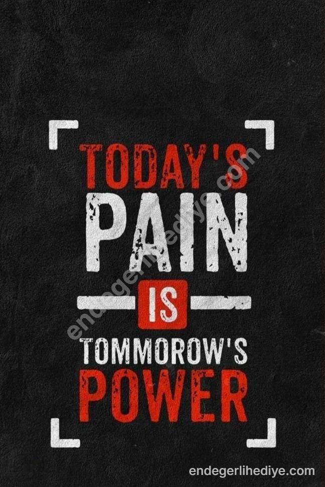 Bugünün Acısı Yarının Gücü Kanvas Tablo